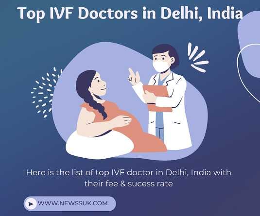 IVF Doctor in Delhi Updated List 2022